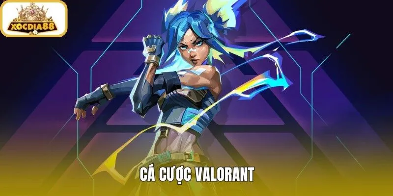 Cá Cược Valorant - Đọc Tỷ Lệ Và Chọn Kèo Tại Xocdia88